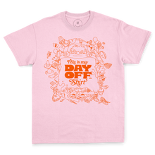 Load image into Gallery viewer, My Day Off Shirt