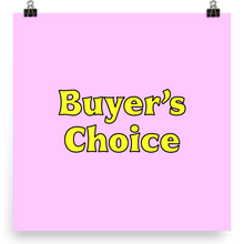 Load image into Gallery viewer, Buyer's Choice Print