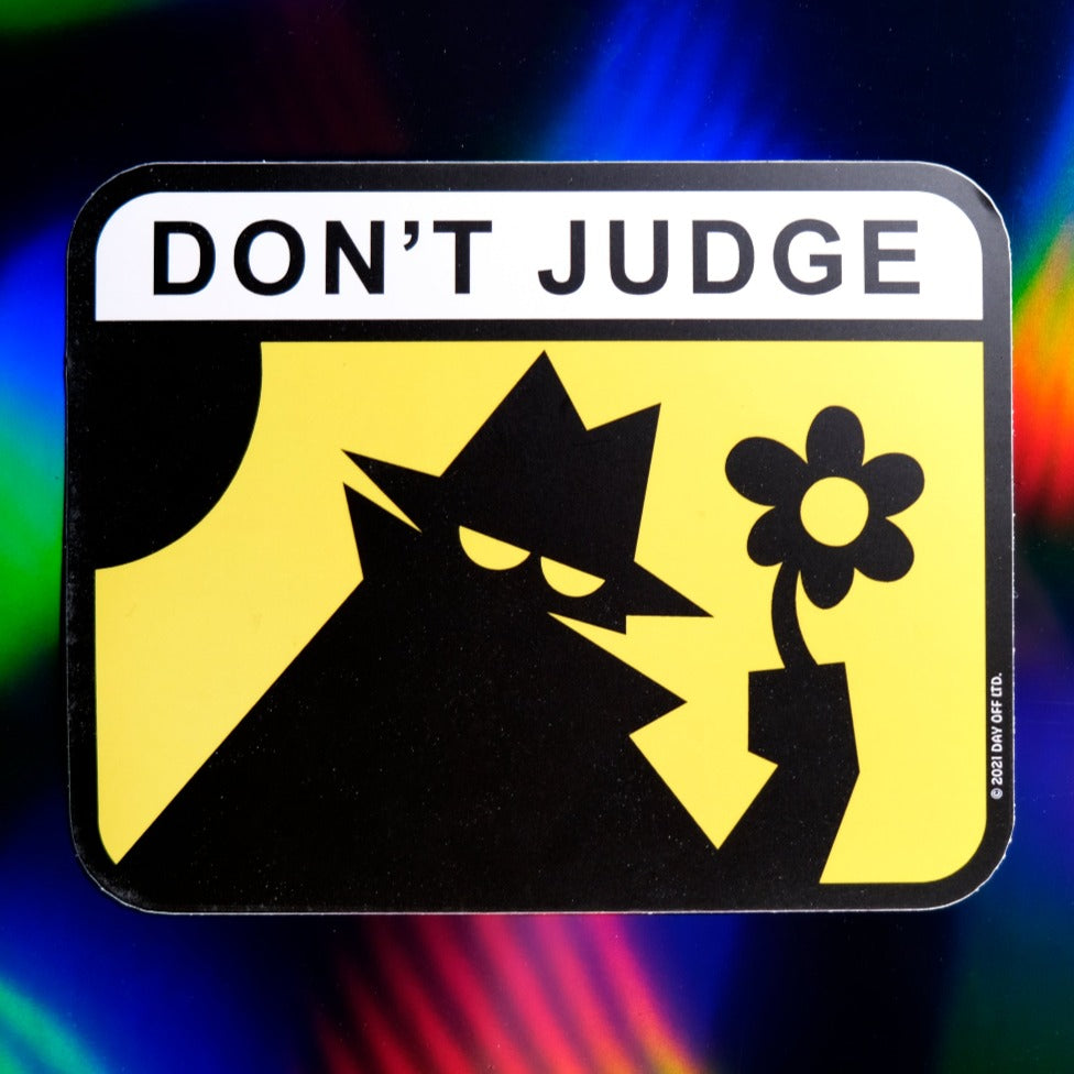 Don't Judge Sticker