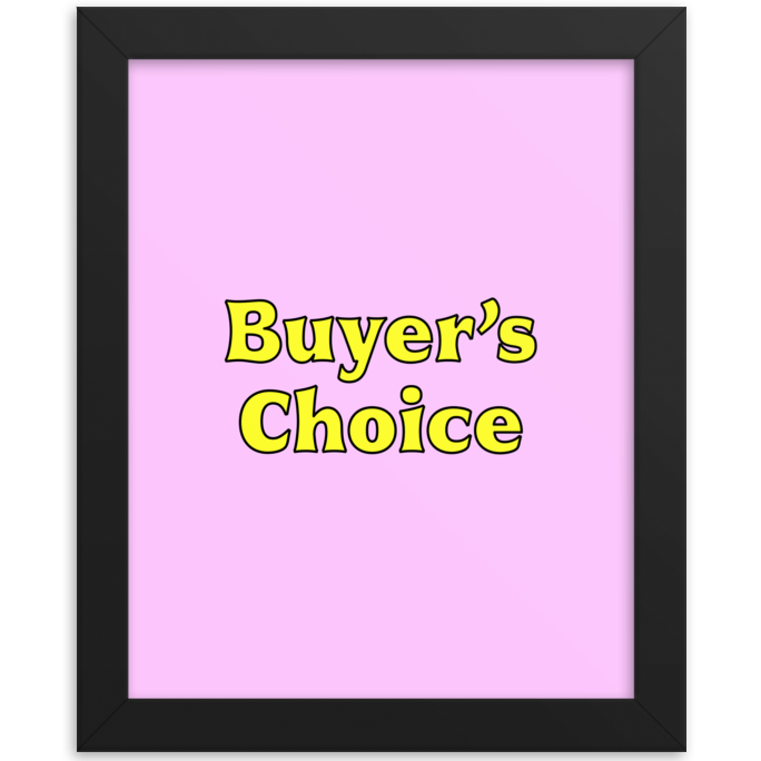 Buyer's Choice Print