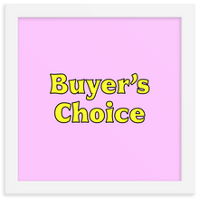 Load image into Gallery viewer, Buyer&#39;s Choice Print
